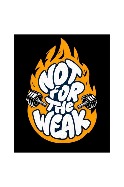 Not for the weak - Premium Unisex T-shirt