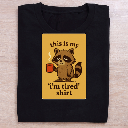 I'm Tired - Premium Unisex T-Shirt