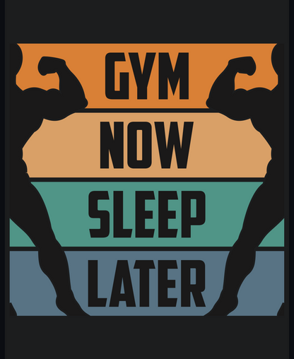 Gym Now, Sleep Later - Premium Unisex T-shirt