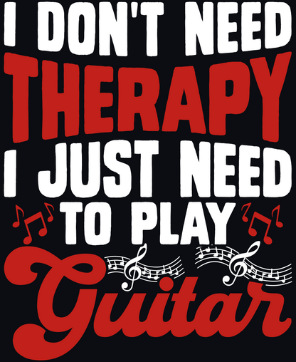 I  Just Need to Play Guitar- Premium Unisex T-Shirt